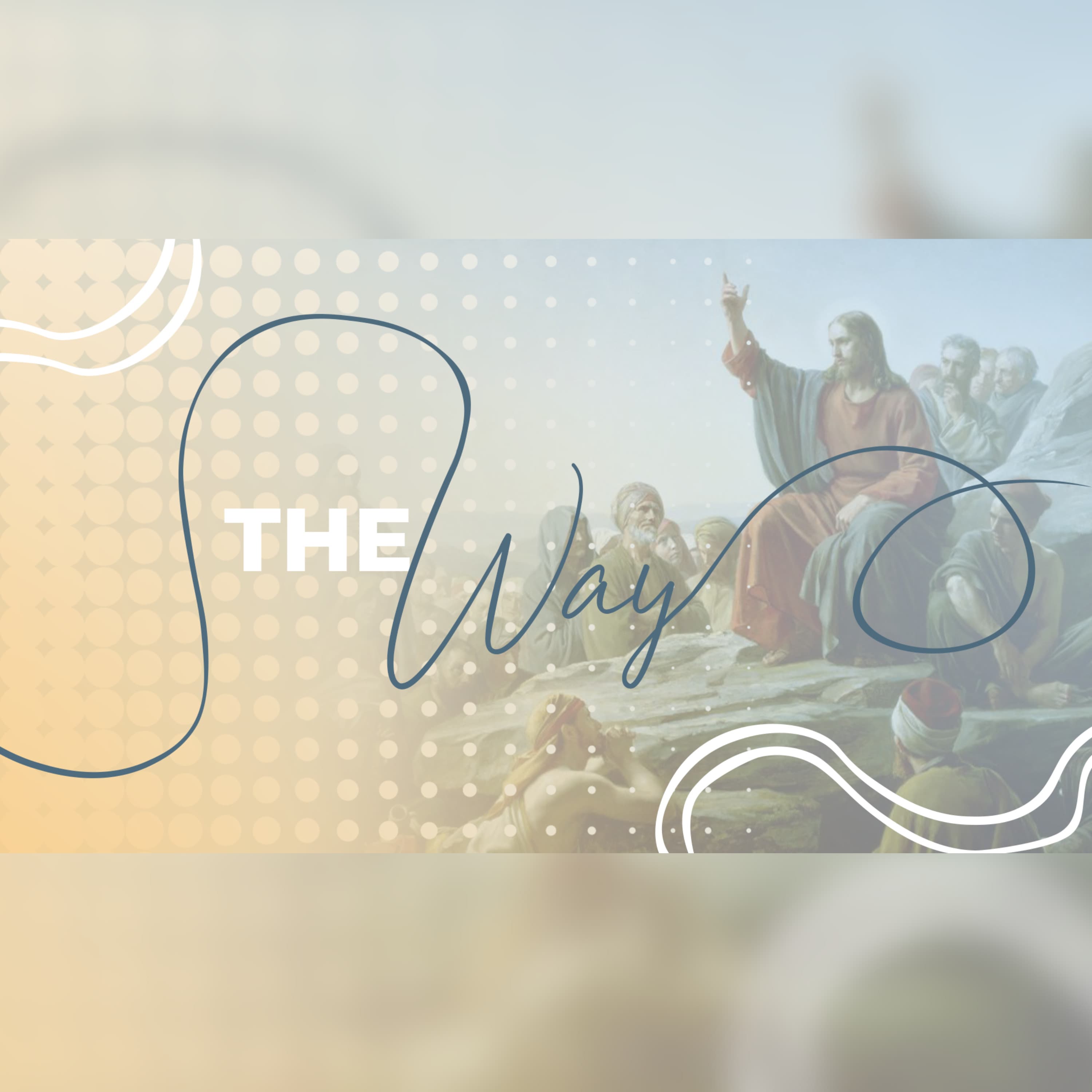 The Way – EP3 9.22.24