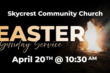 Easter Sunday Services at Skycrest 2025
